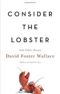 Featured image for Resumen de 'Considera el langosta y otros ensayos' por David Foster Wallace
