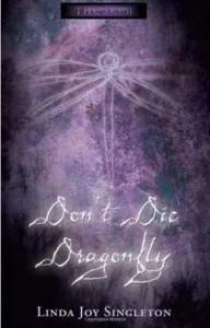 Featured image for Resumen de 'No mueras, libélula' por Linda Joy Singleton