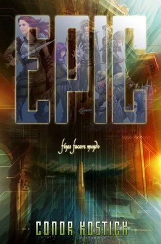 Featured image for Resumen de "Épico" por Conor Kostick