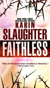 Featured image for Resumen de 'Sin fe' por Karin Slaughter