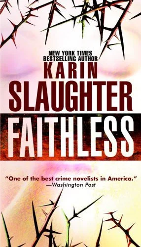 Featured image for Resumen de 'Sin fe' por Karin Slaughter
