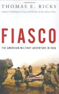 Featured image for Resumen de 'Fiasco: La aventura militar estadounidense en Irak' por Thomas E. Ricks