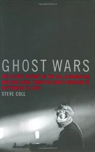 Featured image for Resumen de "Guerras Fantasmas: La historia secreta de la CIA, Afganistán y Bin Laden" por Steve Coll