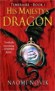 Featured image for Resumen de "Su Majestad el Dragón" por Naomi Novik
