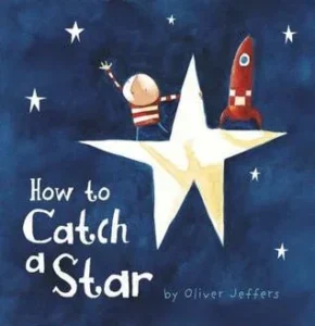 Featured image for Resumen de 'Cómo atrapar una estrella' por Oliver Jeffers
