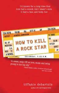 Featured image for Resumen de 'Cómo matar a una estrella de rock' por Tiffanie DeBartolo