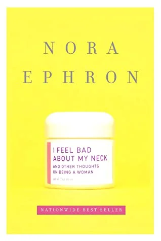 Featured image for Resumen de "No me siento bien con mi cuello" por Nora Ephron