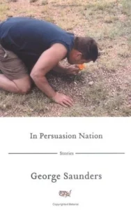 Featured image for Resumen de 'La nación de la persuasión' por George Saunders