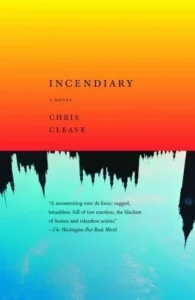 Featured image for Resumen de 'Incendiario' por Chris Cleave