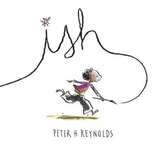 Featured image for Resumen de "Ish" por Peter H. Reynolds