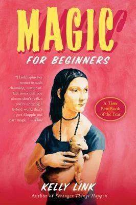 Featured image for Resumen de 'Magia para principiantes' por Kelly Link