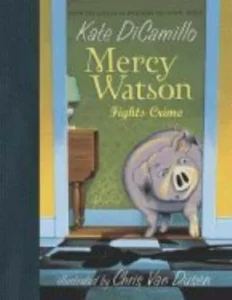 Featured image for Resumen de "Mercy Watson lucha contra el crimen" por Kate DiCamillo