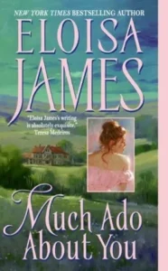 Featured image for Resumen de 'Much Ado About You' por Eloisa James