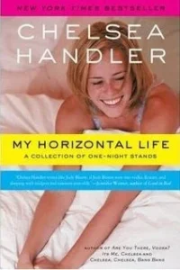 Featured image for Resumen de "Mi vida horizontal: Una colección de aventuras de una noche" por Chelsea Handler