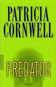Featured image for Resumen de 'Depredador' por Patricia Cornwell