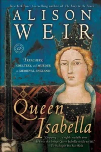 Featured image for Resumen de "Isabel la Católica: Traición, Adulterio y Asesinato en la Inglaterra Medieval" por Alison Weir
