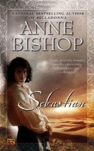 Featured image for Resumen de 'Sebastián' por Anne Bishop