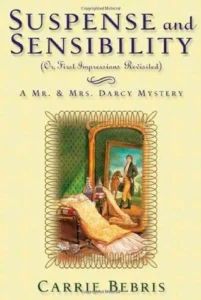 Featured image for Resumen de 'Suspense y Sensibilidad: O, Primeras Impresiones Revisadas' por Carrie Bebris