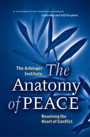 Featured image for Resumen de "La anatomía de la paz: Resolviendo el corazón del conflicto" por The Arbinger Institute