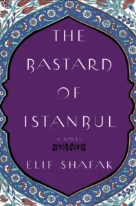 Featured image for Resumen de 'La bastarda de Estambul' por Elif Shafak