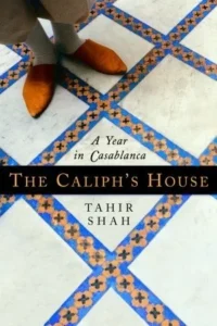 Featured image for Resumen de "La casa del califa: Un año en Casablanca" por Tahir Shah