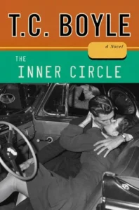 Featured image for Resumen de "El círculo interno" por T. Coraghessan Boyle