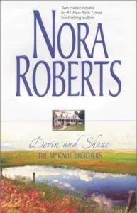 Featured image for Resumen de "Los hermanos MacKade: Devin y Shane" por Nora Roberts