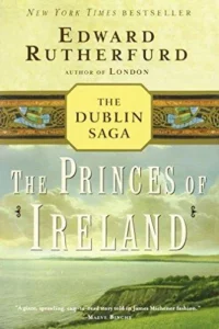Featured image for Resumen de "Los príncipes de Irlanda" por Edward Rutherfurd