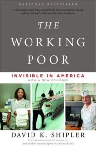 Featured image for Resumen de "Los pobres trabajadores: invisibles en América" por David K. Shipler