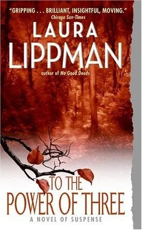 Featured image for Resumen de 'Al Poder de Tres' por Laura Lippman