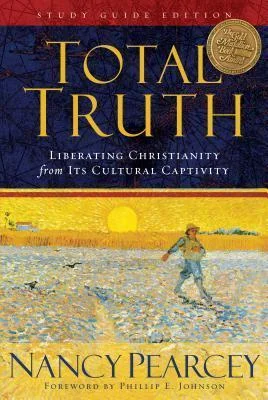 Featured image for Resumen de "Verdad Total: Liberando el Cristianismo de su Cautiverio Cultural" por Nancy R. Pearcey