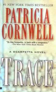 Featured image for Resumen de 'Trace' por Patricia Cornwell