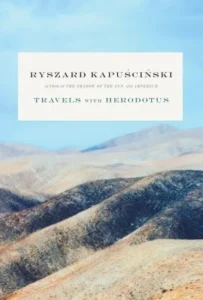 Featured image for Resumen de 'Viajes con Heródoto' por Ryszard Kapuściński