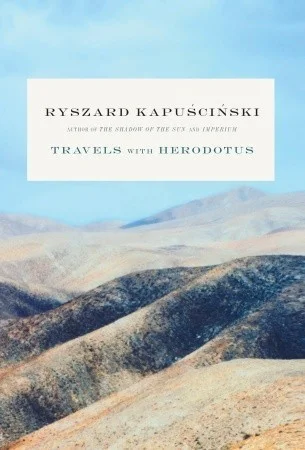 Featured image for Resumen de 'Viajes con Heródoto' por Ryszard Kapuściński