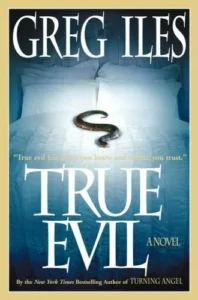 Featured image for Resumen de "True Evil" por Greg Iles