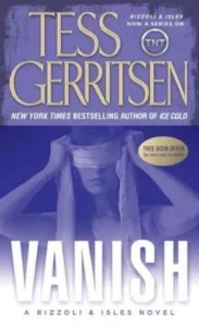 Featured image for Resumen de "Vanish" por Tess Gerritsen